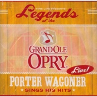 Porter Wagoner - Legends Of The Grand Ole Opry